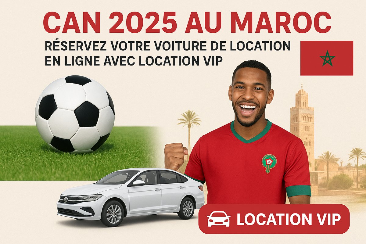 CAN 2025 au Maroc : louez votre voiture en ligne pour cet événement historique.