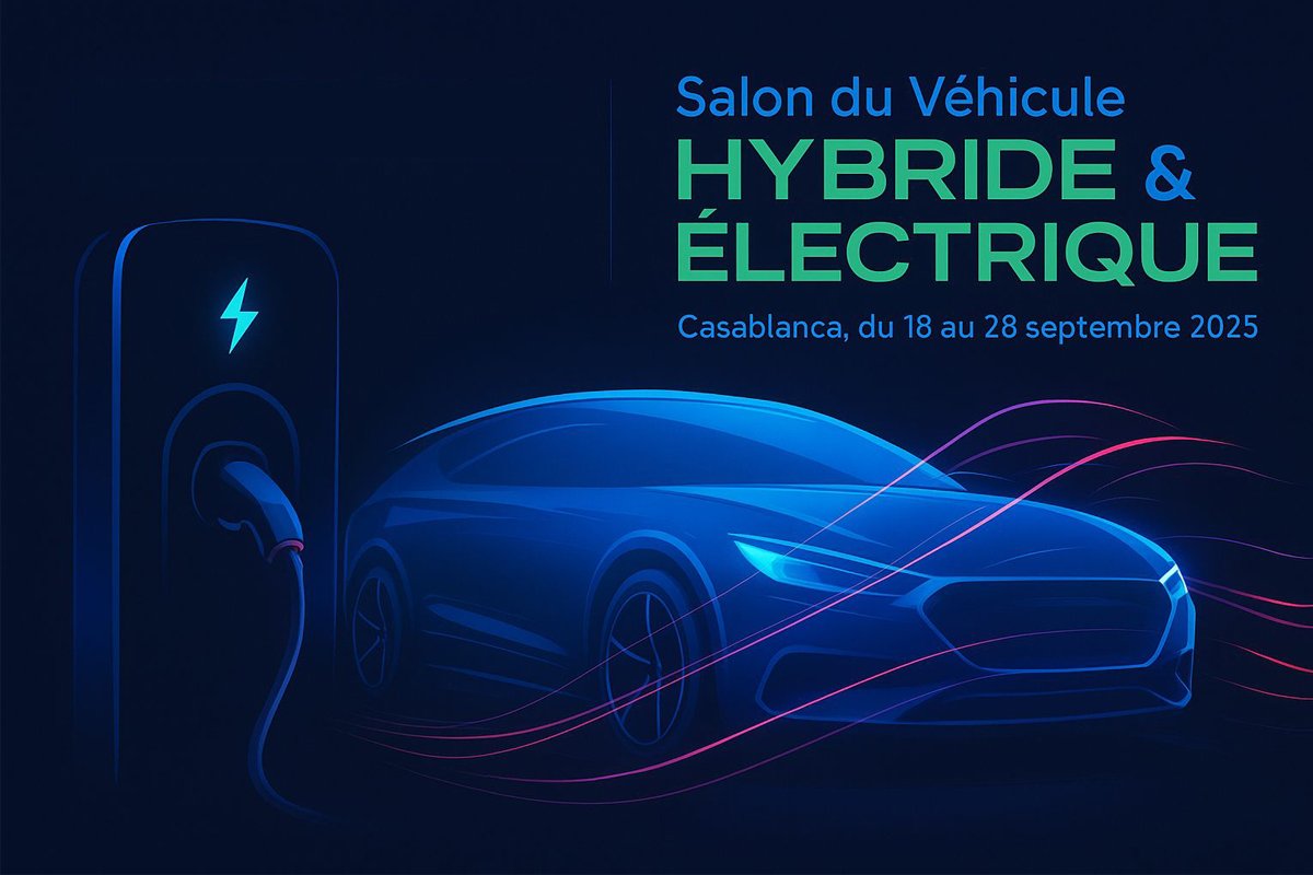 Salon du Véhicule Hybride & Électrique 2025 Casablanca | Location Voitures Hybrides